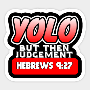 YOLO..But Then Judgement Sticker